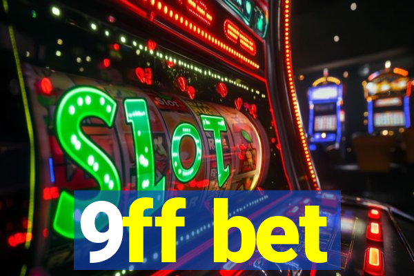 9ff bet